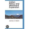 Indian Policy and Westward Expansion door James C. Malin