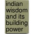 Indian Wisdom And Its Building Power
