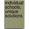 Individual Schools, Unique Solutions by Adrian Raynor