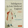 Indulgences in Late Medieval England by Robert N. Swanson