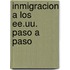 Inmigracion A Los Ee.uu. Paso A Paso