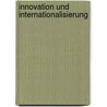 Innovation und Internationalisierung by Unknown