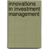 Innovations in Investment Management by H. Gifford Fong