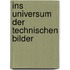 Ins Universum der technischen Bilder