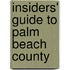 Insiders' Guide to Palm Beach County