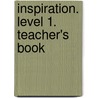 Inspiration. Level 1. Teacher's Book door Amanda Bailey