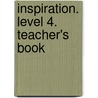 Inspiration. Level 4. Teacher's Book by Amanda Bailey