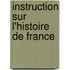 Instruction Sur L'Histoire de France