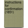 Instructions For Confirmation (1851) door Henry Handley Norris