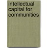 Intellectual Capital For Communities door Leif Edvinsson