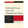 Intellectuals And The Communist Idea door Zdenek Benedikt