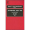 International Health Care Management door Jon A. Chilingerian