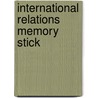 International Relations Memory Stick door Authors Various