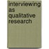 Interviewing As Qualitative Research