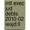 Intl Exec Jud Debts 2010-02 Ieajd:ll door Onbekend