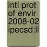 Intl Prot Of Envir 2008-02 Ipecsd:ll by Unknown