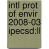 Intl Prot Of Envir 2008-03 Ipecsd:ll by Unknown