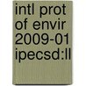 Intl Prot Of Envir 2009-01 Ipecsd:ll by Unknown