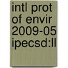 Intl Prot Of Envir 2009-05 Ipecsd:ll by Unknown