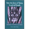 Into The Jaws Of Yama, Lord Of Death door Karma Lekshe Tsomo