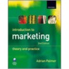 Intro To Marketing Theory Pract 2e P door Adrian Palmer