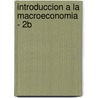 Introduccion a la Macroeconomia - 2b door Francisco Mochon Morcillo