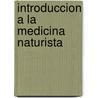 Introduccion a la Medicina Naturista door Pablo Saz