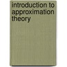 Introduction To Approximation Theory door E.W. Cheney