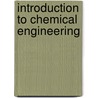 Introduction To Chemical Engineering by Kenneth A. Solen