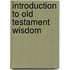 Introduction To Old Testament Wisdom