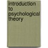 Introduction To Psychological Theory