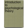 Introduction To Psychological Theory door Borden Parker Bowne
