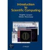 Introduction To Scientific Computing door Olivier Pironneau