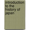 Introduction To The History Of Japan door Onbekend