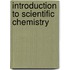 Introduction to Scientific Chemistry