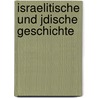 Israelitische Und Jdische Geschichte by Julius Wellhausen