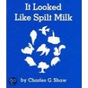 It Looked Like Spilt Milk Board Book door Charles G. Shaw