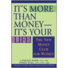 It's More Than Money, It's Your Life by Roald Bahr