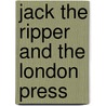 Jack the Ripper and the London Press door Perry Curtis