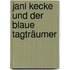 Jani Kecke und der blaue Tagträumer