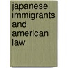 Japanese Immigrants and American Law door Charles J. McClain