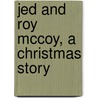Jed and Roy McCoy, a Christmas Story door Andrew Mcdonough