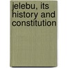 Jelebu, Its History And Constitution door Alfred Caldecott