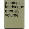 Jenning's Landscape Annual, Volume 1 by Unknown