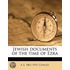 Jewish Documents Of The Time Of Ezra