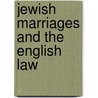 Jewish Marriages And The English Law door H.S. Q 1866 Henriques