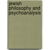 Jewish Philosophy And Psychoanalysis by Michael Oppenheim