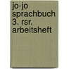 Jo-jo Sprachbuch 3. Rsr. Arbeitsheft by Unknown