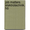 Job Matters. Elektrotechnik. Hö door Wolf-Rainer Windisch