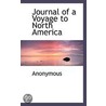 Journal Of A Voyage To North America door . Anonymous